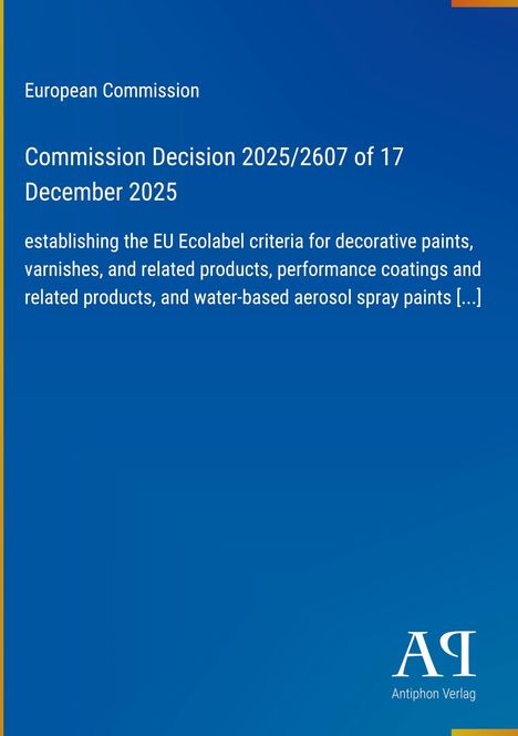 Commission Decision 2025/2607 über EU Ecolabel Kriterien, blauer Hintergrund, unten rechts Antiphon Verlag-Logo.