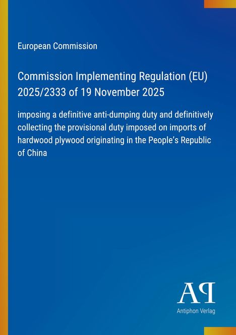 "Commission Implementing Regulation (EU) 2025/2333", Veröffentlichung der EU-Kommission über Antidumping-Zölle.
