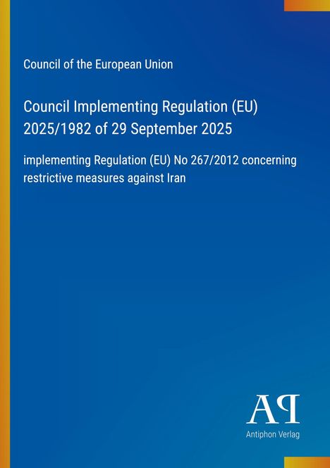 Council of the European Union; Council Implementing Regulation (EU) 2025/1982; restrictive measures against Iran; blaues Hintergrund.