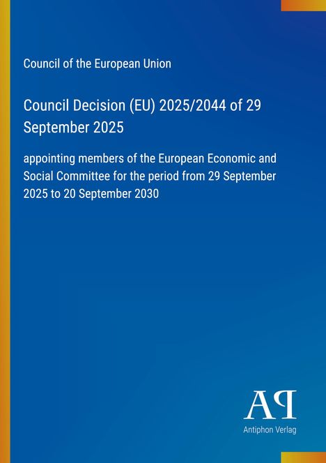 Council of the European Union: Entscheidung (EU) 2025/2044 vom 29.09.2025, Mitglieder des Wirtschafts- und Sozialausschusses.