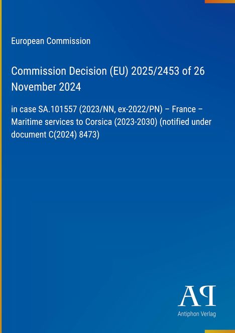 Europäische Kommission, Entscheidung (EU) 2025/2453, 26. November 2024, Fall SA.101557 - Frankreich, Korsika-Dienste.