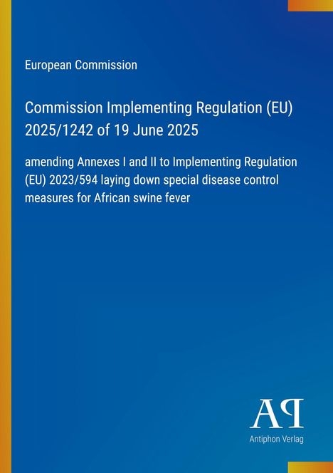 "Commission Implementing Regulation (EU) 2025/1242, control measures for African swine fever; blaues Design, Verlagslogo."