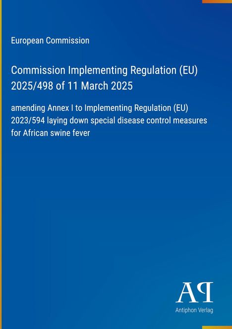 Europäische Kommission, Verordnung 2025/498, spezielle Maßnahmen gegen Afrikanische Schweinepest, blaues Design.
