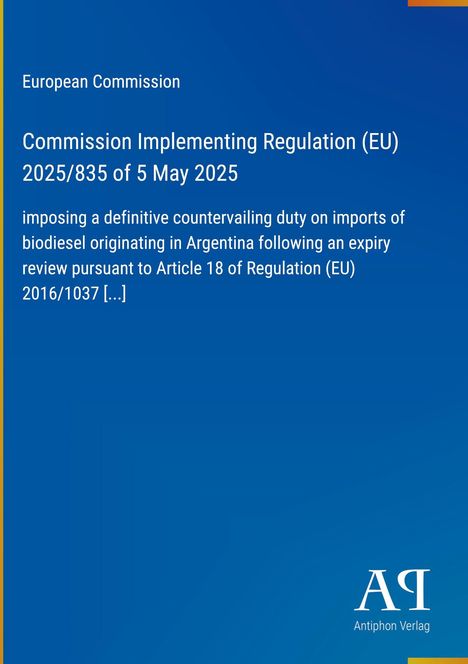 Text: "European Commission", "Commission Implementing Regulation (EU) 2025/835 of 5 May 2025", "Antiphon Verlag" unten rechts.