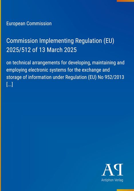 Europäische Kommission, Titel: Durchführungsverordnung (EU) 2025/512 vom 13. März 2025. Blaues Design mit Antiphon Verlag.