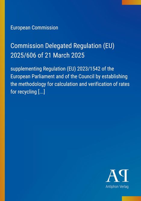 Titel: "Commission Delegated Regulation (EU) 2025/606 of 21 March 2025", blauer Hintergrund, Verlagslogo unten rechts.