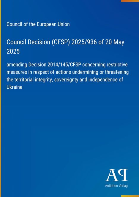 Council Decision (CFSP) 2025/936 über Maßnahmen zur territorialen Integrität der Ukraine, blauer Hintergrund.