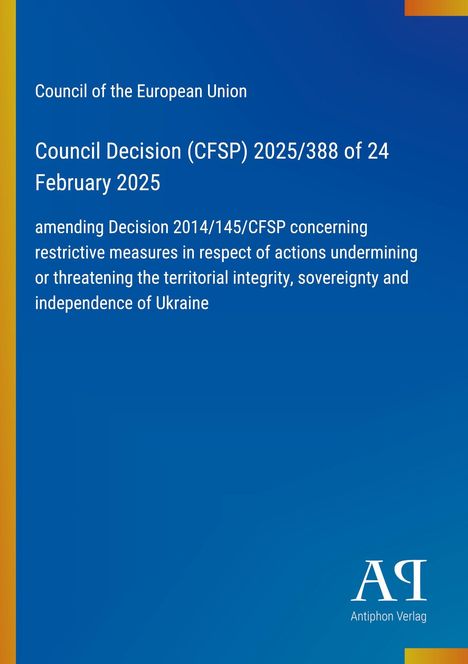 "Council Decision (CFSP) 2025/388 of 24 February 2025" in Weiß auf blauem Hintergrund mit gelbem Rand.