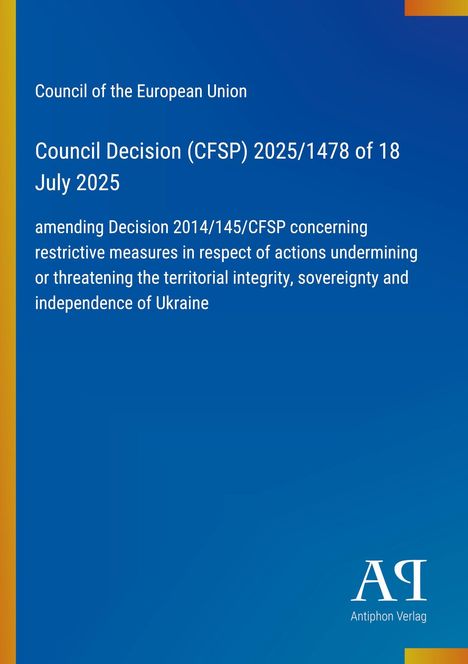 Council Decision (CFSP) 2025/1478 vom 18. Juli 2025; blauer Hintergrund mit gelbem Rand links und Logo rechts unten.