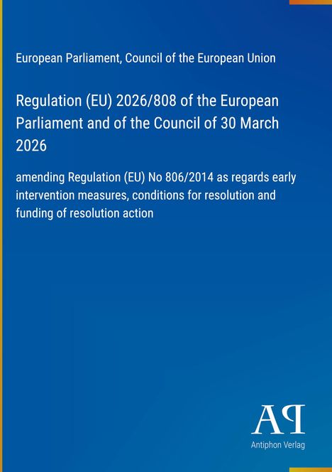 Regulation (EU) 2026/808, Europäisches Parlament, Rat, 30. März 2026; ändert Regulation (EU) No 806/2014. 