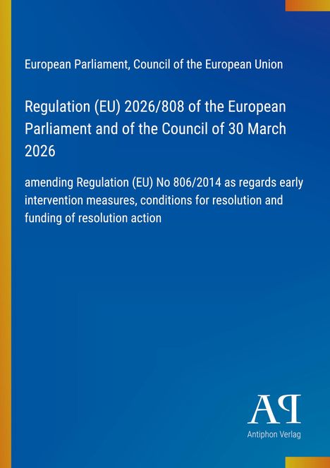 Regulation (EU) 2026/808, Europäisches Parlament und Rat. Blauer Hintergrund mit gelbem Rand, Logo: Antiphon Verlag.