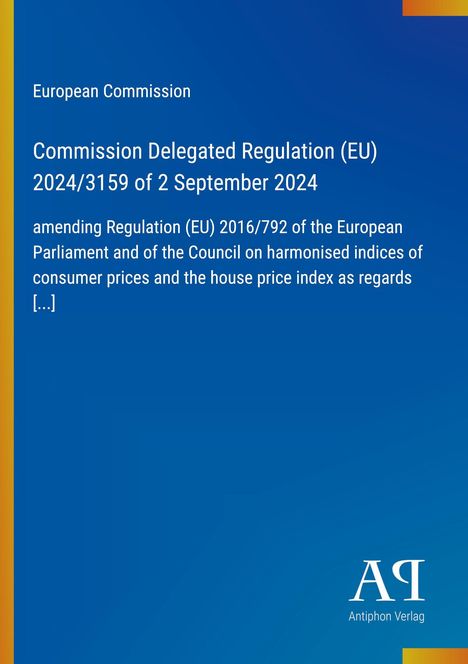 Europäische Kommission, Verordnung 2024/3159 zur Änderung der Verordnung (EU) 2016/792, blaues Dokument, Antiphon Verlag.