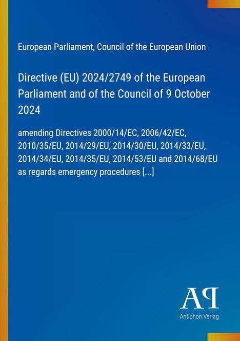 Text: Directive (EU) 2024/2749, amending various Directives, emergency procedures. Blaues Cover mit gelbem Rand, AR Logo.
