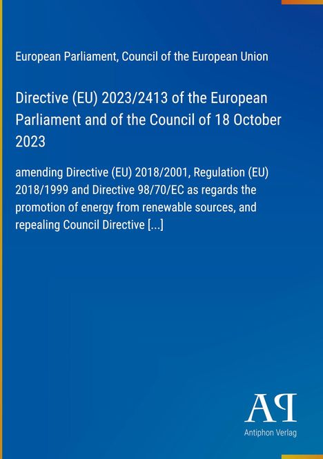 Europäisches Parlament, EU-Rat. Richtlinie (EU) 2023/2413 über erneuerbare Energiequellen. Blauer Hintergrund, Logo unten rechts.