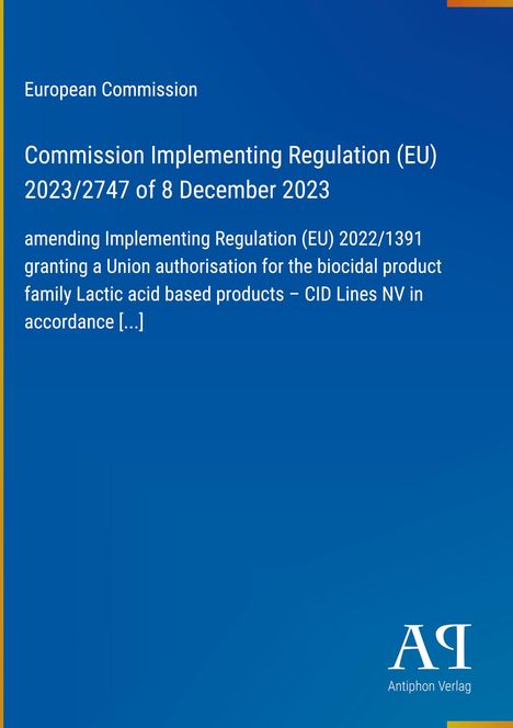 "Commission Implementing Regulation (EU) 2023/2747," blauer Hintergrund, europäische Kommission, Verlagslogo: Antiphon.