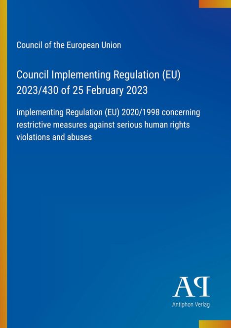 Council Implementing Regulation (EU) 2023/430, Maßnahmen gegen Menschenrechtsverletzungen, blaues Design, Logo unten.