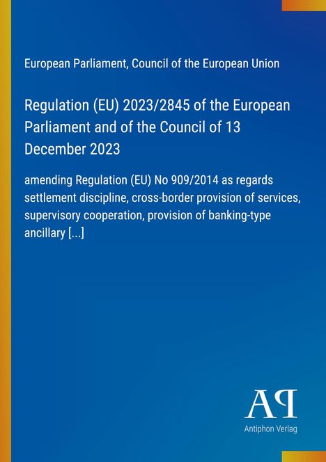 Regulation (EU) 2023/2845 des Europäischen Parlaments und Rates, Änderung der Verordnung (EU) Nr. 909/2014. Blaues Design.