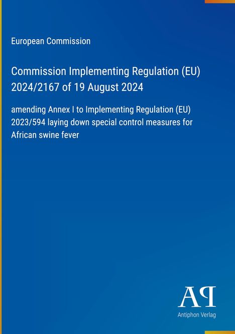 Titel: Commission Implementing Regulation (EU) 2024/2167. Blau mit weißem Text und Logo des Antiphon Verlags.