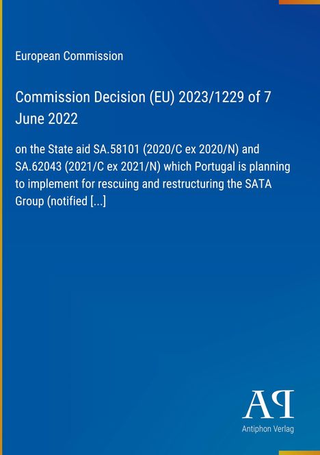 Oben: "European Commission", darunter "Commission Decision (EU) 2023/1229 of 7 June 2022". Unten ein Logo von "Antiphon Verlag".