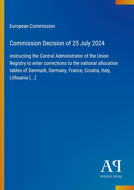 Text: "European Commission, Commission Decision of 25 July 2024 [...]." Blaues Hintergrund, Logo unten rechts.