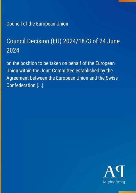 Council Decision (EU) 2024/1873 of 24 June 2024, blauer Hintergrund mit gelbem Rand, Logo „AP“ rechts unten.