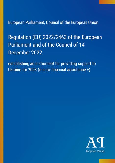 Regulation (EU) 2022/2463 zur Unterstützung der Ukraine 2023. Blaues Design mit gelbem Streifen links und Logo unten.