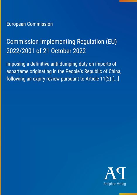 "European Commission. Commission Implementing Regulation (EU) 2022/2001 of 21 October 2022. Antiphon Verlag Logo."