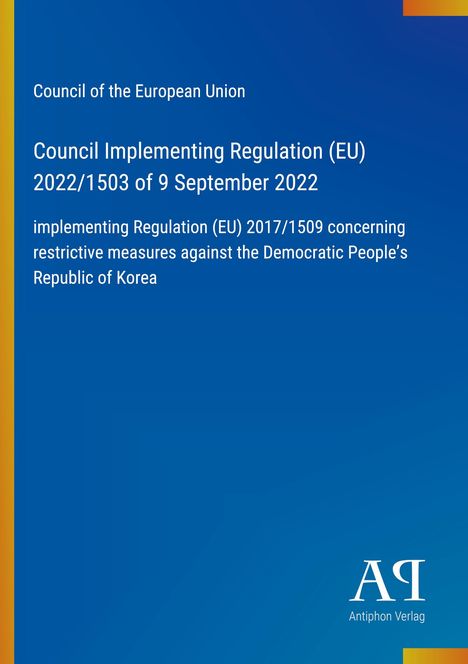 Text: "Council of the European Union, Council Implementing Regulation (EU) 2022/1503 of 9 September 2022..." Elegantes Design mit Logo.