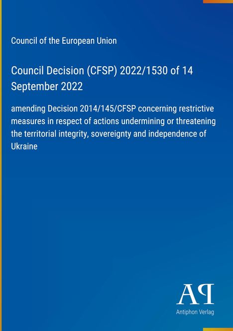 "Council Decision (CFSP) 2022/1530 of 14 September 2022" in Weiß auf blauem Hintergrund, unten rechts Logo AR.