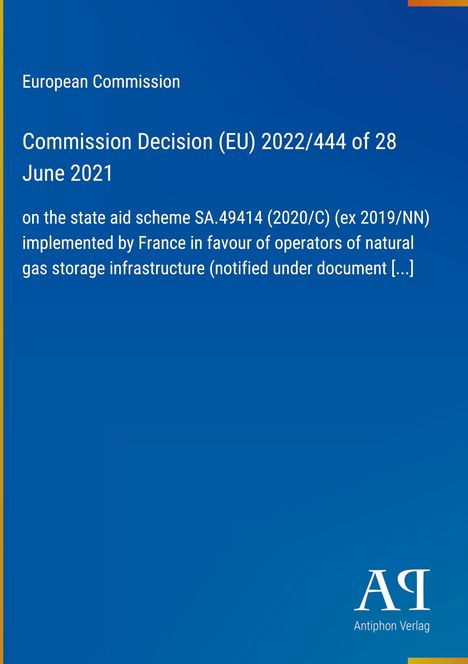 Auf blauem Hintergrund steht: "European Commission", "Commission Decision (EU) 2022/444 of 28 June 2021". Unten rechts ein Logo "AQ".