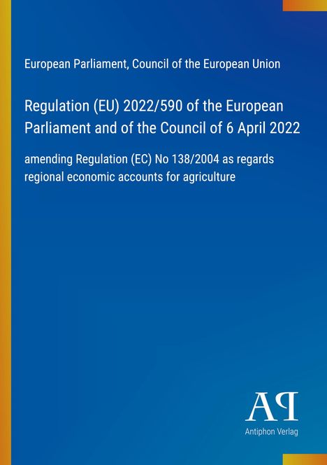 Text: "Regulation (EU) 2022/590 of the European Parliament." 
Großes blaues Rechteck mit einem gelben Streifen links. Unten Logo "AP Antiphon Verlag."