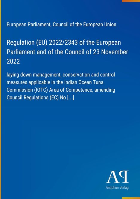 Regulation (EU) 2022/2343 zur Verwaltung im indischen Ozean. Blaues Layout mit Verlag "Antiphon Verlag".