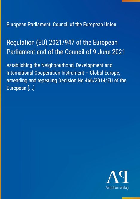Text: Regulation (EU) 2021/947 über Nachbarschaft, Entwicklung und internationale Zusammenarbeit. Blaues Cover.