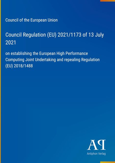 Council Regulation (EU) 2021/1173 vom 13. Juli 2021; blau mit weißem Text; Logo: Antiphon Verlag.