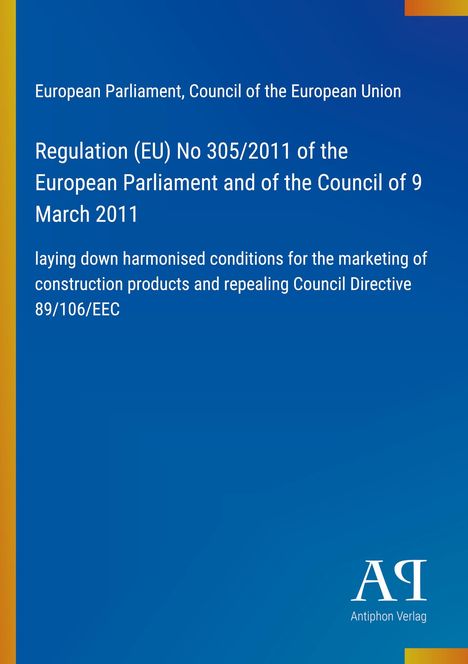Regulation (EU) No 305/2011 zur Harmonisierung von Bauprodukten, blauer Hintergrund mit gelbem Rand, Logo unten rechts.