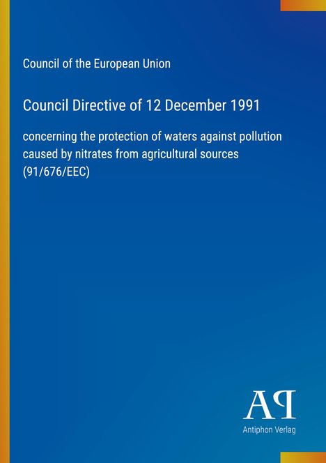 Council of the European Union: Directive from 12 Dec 1991 on water protection from nitrates pollution. Blau mit Logos.