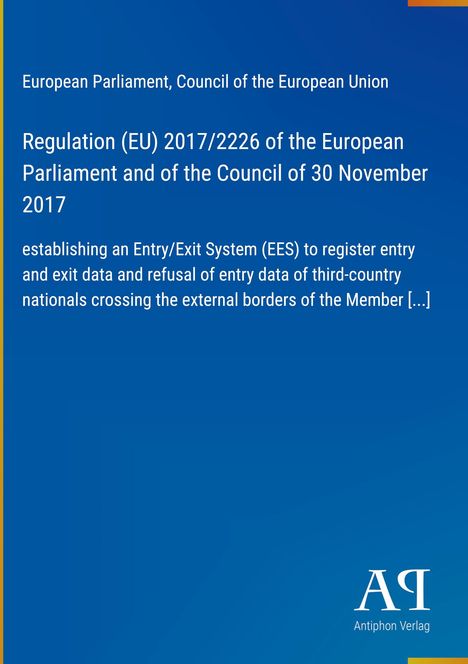 Text: Regulation (EU) 2017/2226 über ein Ein-/Ausreisesystem. Oben Überschrift, unten Logo "Antiphon Verlag". 