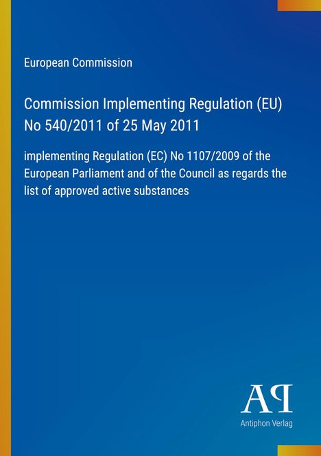 Titel: „Commission Implementing Regulation (EU) No 540/2011 of 25 May 2011“. Blaues Cover mit gelbem Streifen.