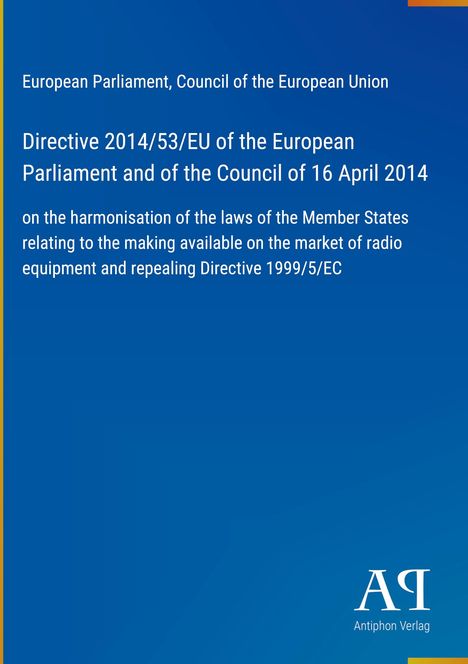 Directive 2014/53/EU über die Harmonisierung von Gesetzen betreffend Funkgeräte. Logo unten rechts.
