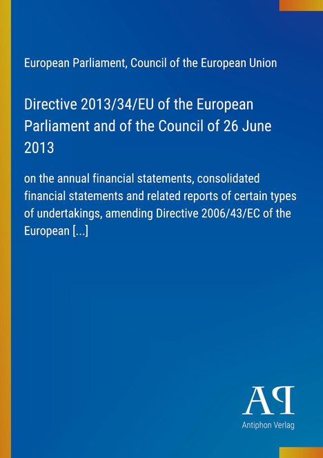 Titel: "Directive 2013/34/EU" des EU-Parlaments. Unten rechts Logo mit "Antiphon Verlag". Hintergrund in Blau- und Gelbtönen.