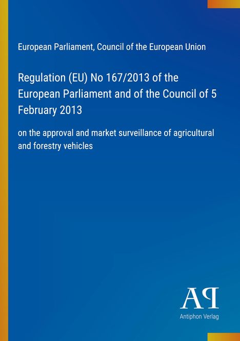 Titel: Regelung (EU) Nr. 167/2013, Genehmigung und Überwachung landwirtschaftlicher Fahrzeuge. Blau mit gelbem Rand.
