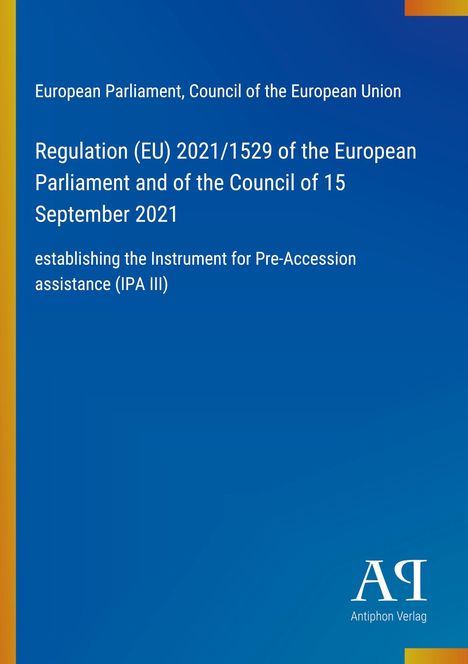 Regulation (EU) 2021/1529 zur Vorbereitungshilfe. Blau mit gelbem Streifen, rechts unten Logo "AЯ Antiphon Verlag".