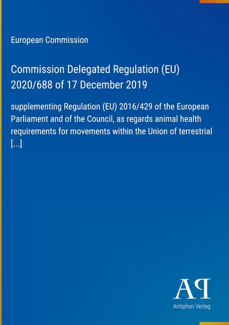 Text: European Commission, Commission Delegated Regulation (EU) 2020/688, Antiphon Verlag Logo. Hintergrund: Blau.