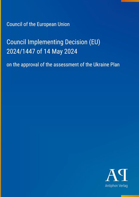 Blauer Hintergrund mit weißem Text: EU-Ratsbeschluss, Ukraine-Plan. Unten Logo "AV" des Antiphon Verlags.