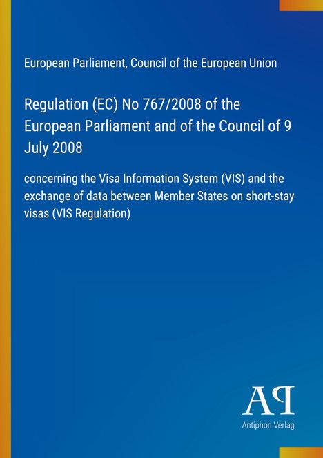 Text zur EU-Verordnung 767/2008 über das Visa-Informationssystem auf blauem Hintergrund. Logo: Antiphon Verlag.