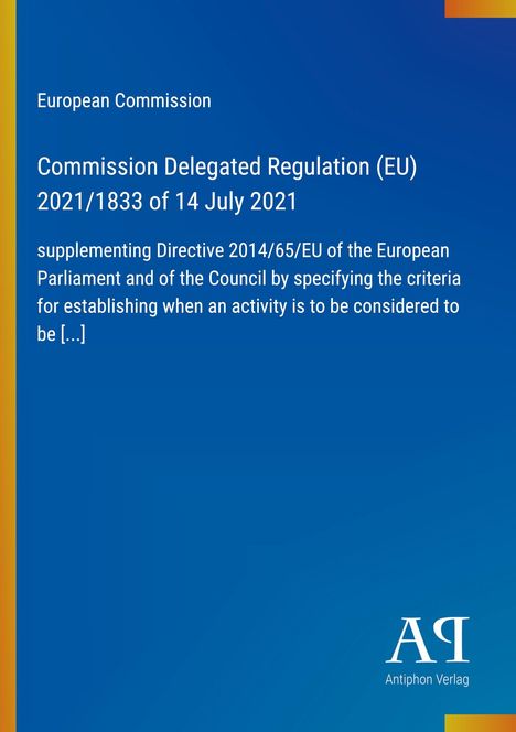 "European Commission: Commission Delegated Regulation (EU) 2021/1833 of 14 July 2021. Blau mit Logo unten rechts."
