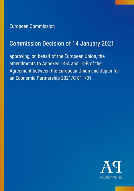 Titel: "Commission Decision of 14 January 2021". Blauer Hintergrund, links ein gelber Streifen. Unten rechts: "Antiphon Verlag".