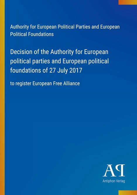 „Decision of the Authority for European political parties of 27 July 2017“ steht in weißen Buchstaben auf blauem Grund.