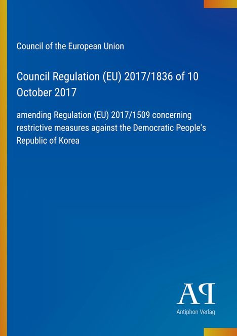Council Regulation (EU) 2017/1836 vom 10. Oktober 2017. Blau mit gelbem Rand, Verlag-Logo unten.
