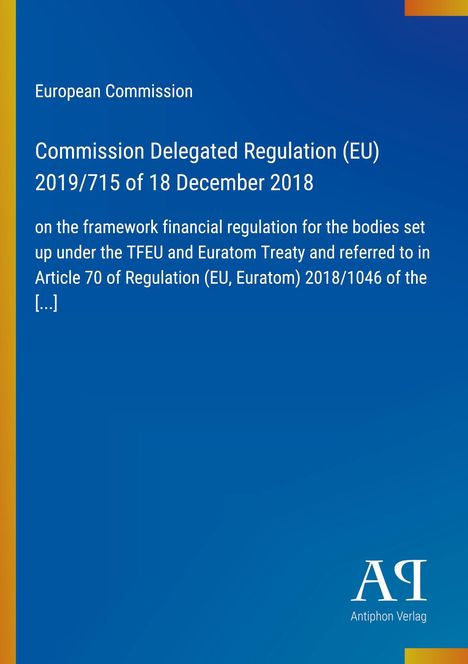 Text: "Commission Delegated Regulation (EU) 2019/715 of 18 December 2018".
Blauer Hintergrund, unten rechts Logo.